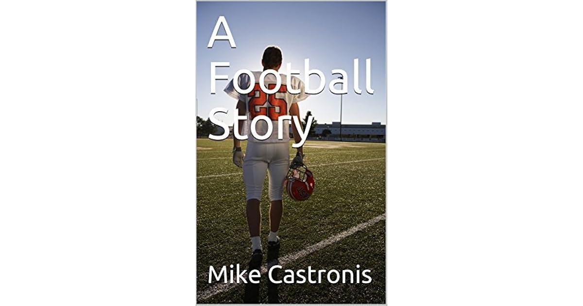 A Football Story by Mike Castronis