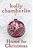 Home for Christmas by Holly Chamberlin