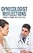 Gynecologist Reflections