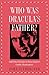 Who Is Dracula's Father?: A...