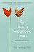 To Heal a Wounded Heart: Th...