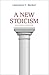 A New Stoicism: Revised Edition