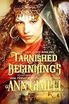 Tarnished Beginnings