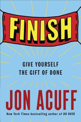 Free Download Finish: Give Yourself the Gift of Done Full Audiobook