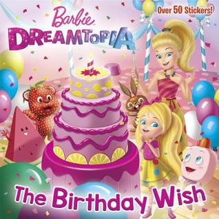 The Birthday Wish (Barbie Dreamtopia) (Pictureback(R))