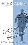 Troubleseeker (Troubleshooter Series Book 3) Troubleseeker (Troubleshooter Series Book 3)