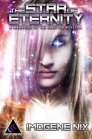 The Star of Eternity: A Warriors of the Elector Novella (Kindle Edition)