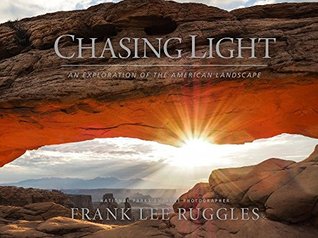 Chasing Light: An Exploration of the American Landscape (Hardcover)
