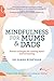 Mindfulness for Mums and Da...