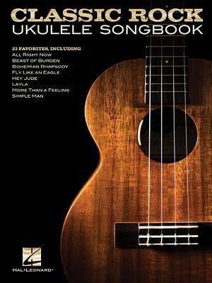 Classic Rock Ukulele Songbook | 23 Rock Hits Arranged for Ukulele | Beginner to Intermediate Ukulele Music Collection | Pop and Rock Songbook for Study Practice and Performance | Ukulele Music Book