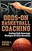 Odds-On Basketball Coaching: Crafting High-Percentage Strategies for Game Situations