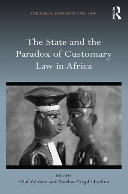 The State and the Paradox of Customary Law in Africa (Cultural Diversity and Law)