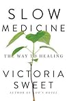 Slow Medicine: Th...