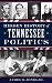 Hidden History of Tennessee Politics