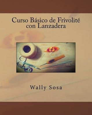 Curso Basico de Frivolite con Lanzadera (Spanish Edition)