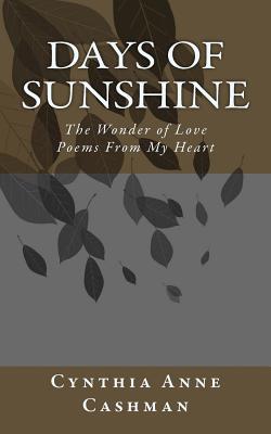 Days of Sunshine: The Wonder of Love - Poems from My Heart