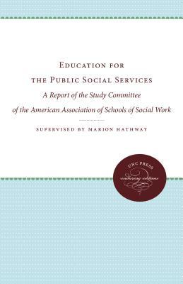 Education for the Public Social Services: A Report of the Study Committee of the American Association of Schools of Social Work