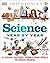 Science Year by Year: A Visual History, From Stone Tools to Space Travel (DK Children's Year by Year)