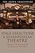 Stage Directions and Shakespearean Theatre by Sarah Dustagheer