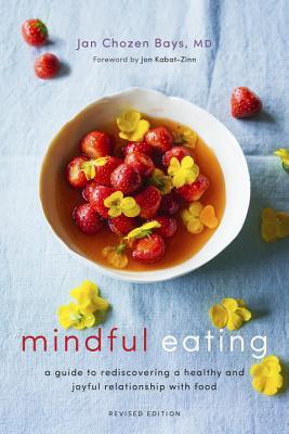 pdf download Mindful Eating: A Guide to Rediscovering a Healthy and Joyful Relationship with Food