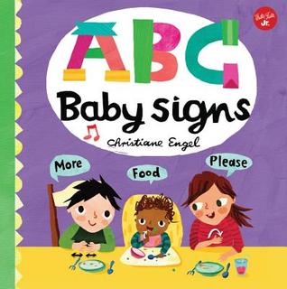 ABC for Me: ABC Baby Signs: Learn baby sign language while you practice your ABCs! (Volume 3)