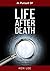 In Pursuit Of Life After Death by Ken Lee