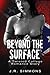 Beyond The Surface: A Twisted College Romance Story