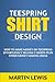 Teespring Shirt Design: How...