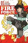 Fire Force, Tome 1 by Atsushi Ohkubo Fire Force, Tome 1 by Atsushi Ohkubo