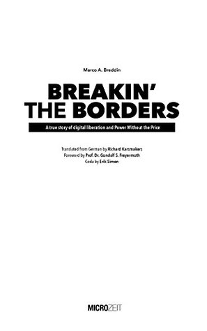 BREAKIN’ THE BORDERS: A true story of digital liberation and Power Without the Price (The Atari ST and the Creative People Book 1)