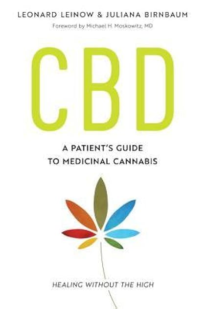 CBD: A Patient's Guide to Medicinal Cannabis--Healing without the High