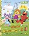 We're Amazing 1,2,3! A Story about Friendship and Autism by Leslie Kimmelman