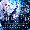 Shadow Hunted by Jasmine Walt