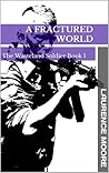 A Fractured World (The Wasteland Soldier, #1)