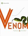 Venom: The Secrets of Nature's Deadliest Weapon Venom: The Secrets of Nature's Deadliest Weapon