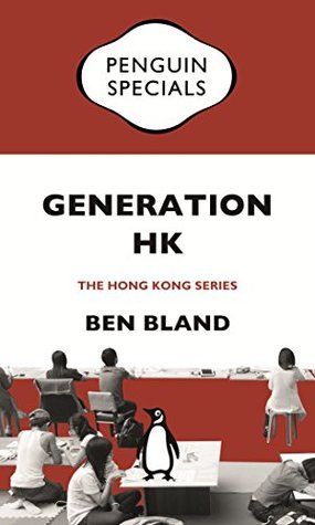 Generation HK: Seeking Identity in China’s Shadow: Penguin Specials (Kindle Edition)