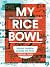 My Rice Bowl: Korean Cookin...
