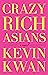 Crazy Rich Asians (Crazy Ri...