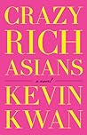 Crazy Rich Asians by Kevin Kwan Crazy Rich Asians by Kevin Kwan