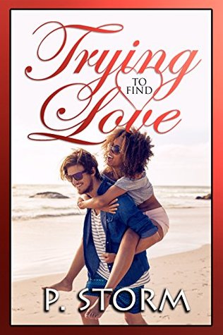 Trying To Find Love (Kindle Edition)