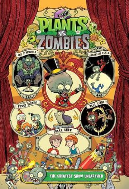 Plants vs. Zombies Volume 9: The Greatest Show Unearthed