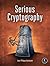 Serious Cryptography by Jean-Philippe Aumasson
