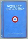 Floating Fancies among the Weird and the Occult by Clara H. Holmes