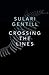 Crossing the Lines