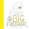My Little Book of Big Freedoms by Chris Riddell My Little Book of Big Freedoms by Chris Riddell