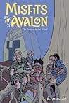 Misfits of Avalon...