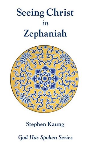 Seeing Christ in Zephaniah: Judgement (God Has Spoken - Seeing Christ in the Old Testament Book 37)