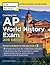 Cracking the AP World History Exam, 2018 Edition: Proven Techniques to Help You Score a 5 (College Test Preparation)