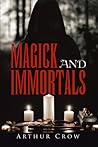 Magick and Immortals