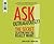 Ask Outrageously!: The Secret to Getting What You Really Want